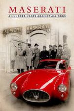 Watch Maserati: A Hundred Years Against All Odds Freemovieswatch