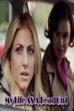 Watch My Life as a Dead Girl Freemovieswatch