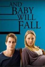 Watch And Baby Will Fall Freemovieswatch