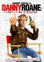 Watch Danny Roane: First Time Director Freemovieswatch
