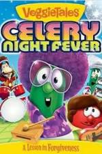 Watch VeggieTales: Celery Night Fever Freemovieswatch