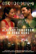 Watch Already Tomorrow in Hong Kong Freemovieswatch