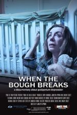 Watch When the Bough Breaks: A Documentary About Postpartum Depression Freemovieswatch