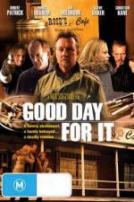 Watch Good Day for It Freemovieswatch