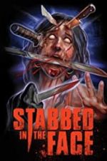 Watch Stabbed in the Face Freemovieswatch