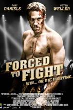 Watch Forced to Fight Freemovieswatch