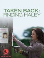 Watch Taken Back: Finding Haley Freemovieswatch