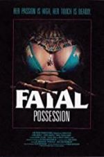 Watch Fatal Possession Freemovieswatch