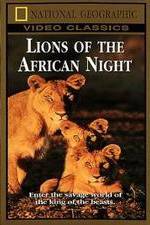 Watch Lions of the African Night Freemovieswatch