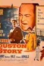Watch The Houston Story Freemovieswatch