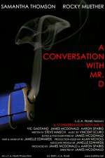 Watch A Conversation with Mr. D Freemovieswatch