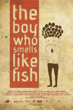 Watch The Boy Who Smells Like Fish Freemovieswatch