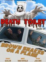 Watch Death Toilet 4: Brown Snakes on a Plane Freemovieswatch