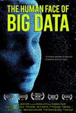 Watch The Human Face of Big Data Freemovieswatch