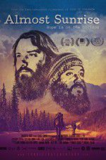 Watch Almost Sunrise Freemovieswatch