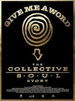 Watch Give Me a Word: The Collective Soul Story Freemovieswatch