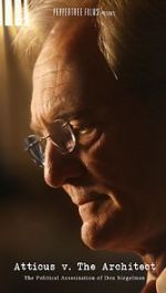 Watch Atticus v. The Architect: The Political Assassination of Don Siegelman Freemovieswatch