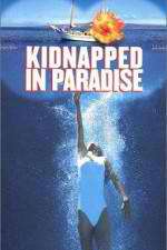 Watch Kidnapped in Paradise Freemovieswatch