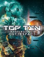 Watch Top Ten Mysteries of Outer Space Freemovieswatch