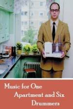 Watch Music for One Apartment and Six Drummers Freemovieswatch