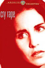 Watch Cry Rape Freemovieswatch