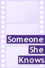 Watch Someone She Knows Freemovieswatch