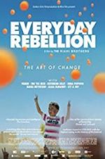 Watch Everyday Rebellion Freemovieswatch