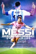 Watch Messi: Becoming Legend Freemovieswatch
