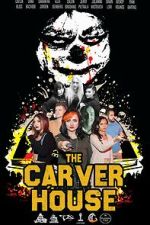 Watch The Carver House Freemovieswatch
