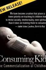 Watch Consuming Kids: The Commercialization of Childhood Freemovieswatch
