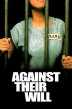 Watch Against Their Will Freemovieswatch