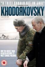Watch Khodorkovsky Freemovieswatch