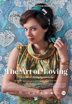Watch The Art of Loving. Story of Michalina Wislocka Freemovieswatch