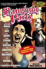 Watch Slaughter Party Freemovieswatch