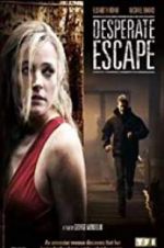 Watch Desperate Escape Freemovieswatch