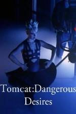 Watch Tomcat: Dangerous Desires Freemovieswatch
