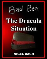 Watch Bad Ben 13: The Dracula Situation Freemovieswatch
