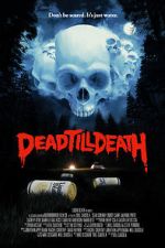 Watch Dead Till Death Freemovieswatch