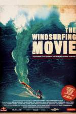 Watch The Windsurfing Movie Freemovieswatch