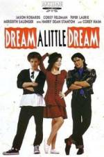 Watch Dream a Little Dream Freemovieswatch