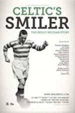 Watch Celtic\'s Smiler: The Neilly Mochan Story Freemovieswatch