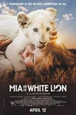 Watch Mia and the White Lion Freemovieswatch