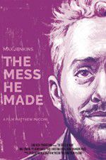 Watch The Mess He Made Freemovieswatch