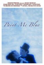 Watch Paint Me Blue Freemovieswatch