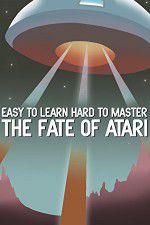 Watch Easy to Learn, Hard to Master: The Fate of Atari Freemovieswatch