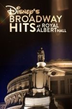 Watch Disney\'s Broadway Hits at London\'s Royal Albert Hall Freemovieswatch