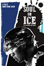 Watch Soul on Ice: Past, Present and Future Freemovieswatch