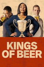 Watch Kings of Beer Freemovieswatch