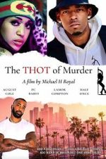 Watch The THOT of Murder Freemovieswatch