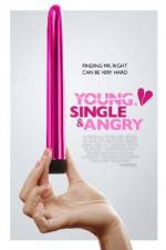 Watch Young, Single & Angry Freemovieswatch